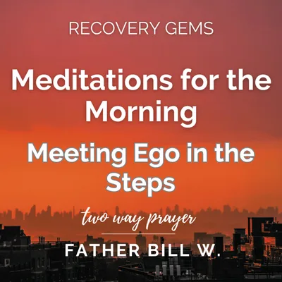 Recovery Gems: Meeting Ego in the Steps