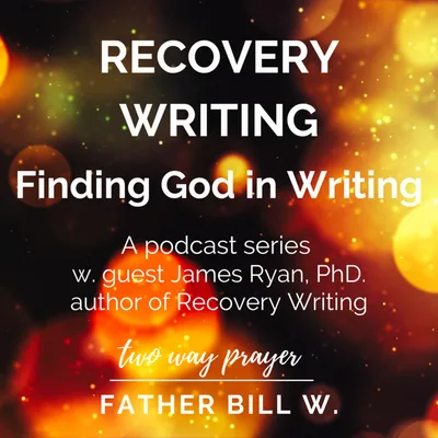 Recovery Writing: Finding God in Writing
