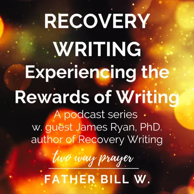 Recovery Writing: Experiencing the Rewards of Writing