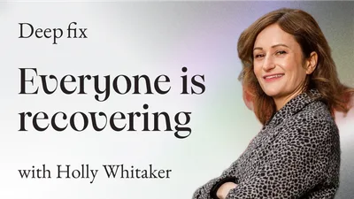 #2: Creating a World That Can Hold Everyone with Holly Whitaker