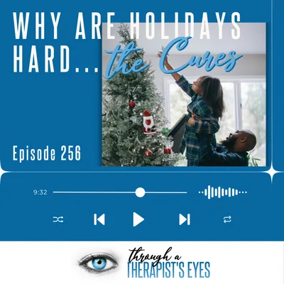 Why are Holiday’s Hard ... the Cures - Ep256