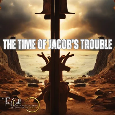 The Time Of Jacob’s Trouble