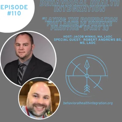 Laying The Foundation for LADC's In Private Practice" Part 2 Interview with Robert Andrews BS, MS, LADC