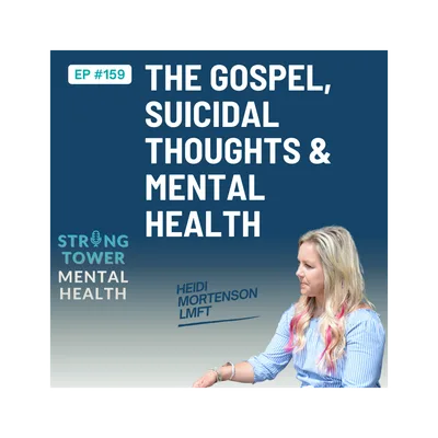 159. The Gospel, Suicidal Thoughts and Mental Health
