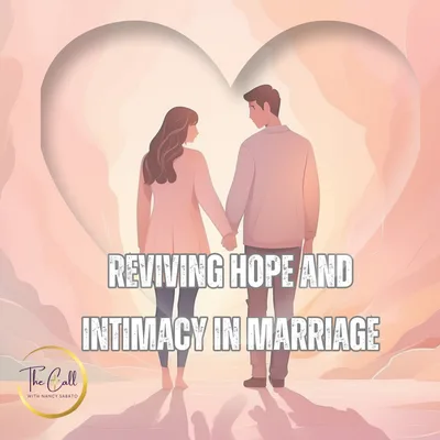 Reviving Hope and Intimacy in Marriage: Insights from Dr. Donald Welch