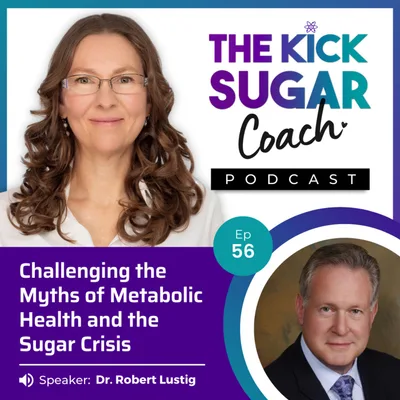 Dr. Robert Lustig: Challenging the Myths of Metabolic Health and the Sugar Crisis