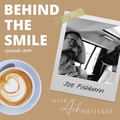 Ep 84. The Other Side of Mental Health and Addiction, with Joe Fishburn