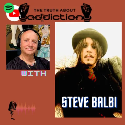 Ep97. Steve Balbi, Rock n Roll and heroin
