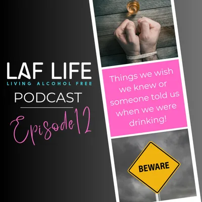 Things we wish we knew or someone told us when we were drinking! Season 3 Ep.12