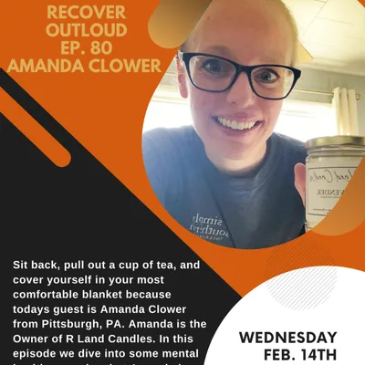 Recover Outloud Episode 80: Amanda Clower of Pittsburgh, PA