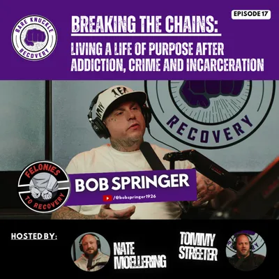 Breaking the Chains: Living A Life of Purpose After Addiction, Crime & Incarceration