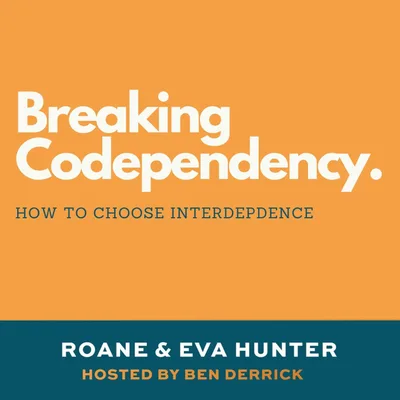 033 Breaking Codependency