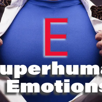 S U P E R H U M A N – The power of mastering your emotions