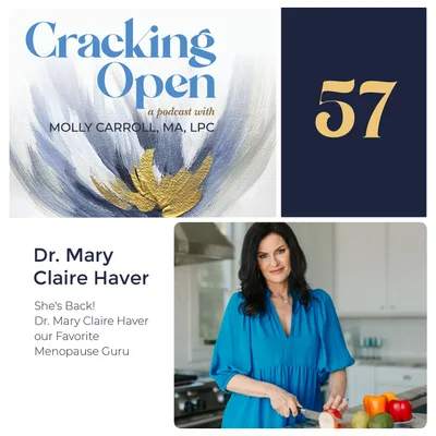 Episode 57: She’s Back! Dr. Mary Claire Haver Is Our Favorite Menopause Guru