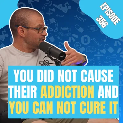 356 - The 4 C's of addiction: Craving, Compulsion, Control, Continued Use