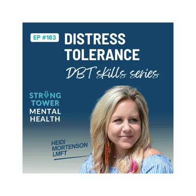 163. Distress Tolerance Skills – DBT Skills Series