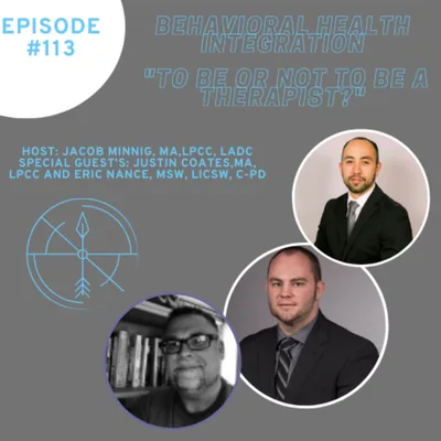"To Be or Not to Be a Therapist?" Special Interview with Justin Coates, MA, LPCC and Eric Nance, MSW, LICSW, C-PD