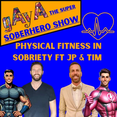Fitness and Sobriety: JP and Tim's Journeys towards Health & Happiness
