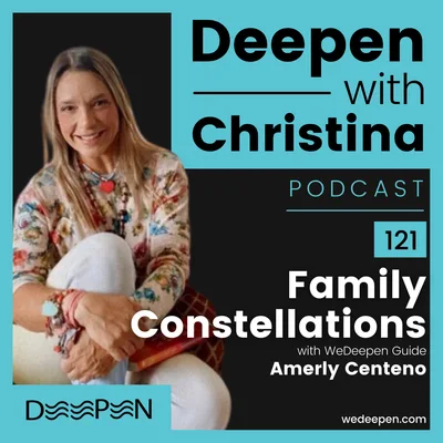 DWC 121: Family Constellations with Amerly Centeno