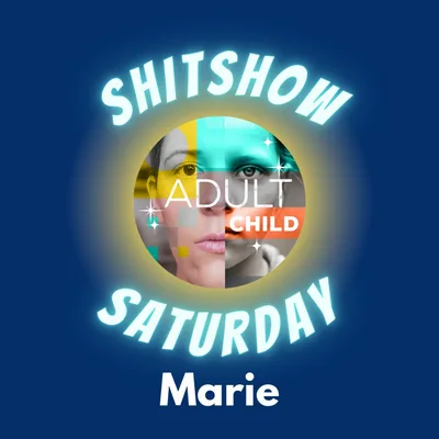SHITSHOW SATURDAY #96 - Marie