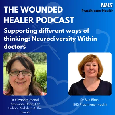 Supporting Different Ways of Thinking: Neurodiversity within Doctors with Dr Elizabeth Stonell