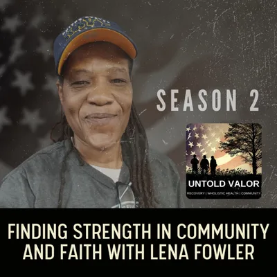 Finding Strength in Community and Faith with Lena Fowler
