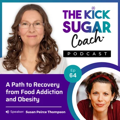 Susan Peirce Thompson: A Path to Recovery from Food Addiction and Obesity
