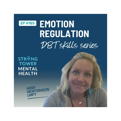 165. Emotion Regulation Skills – DBT Skills Series