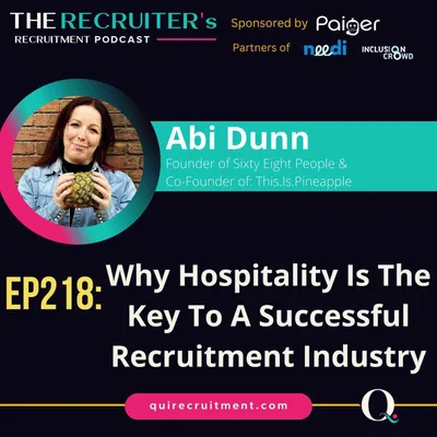 EP218: Abi Dunn, Founder of Sixty Eight People - Why Hospitality Is The Key To A Successful Recruitment Industry
