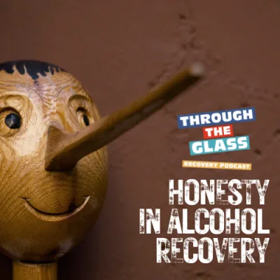 E83: From Denial to Disclosure: The Importance of Honesty in Recovery From Alcoholism
