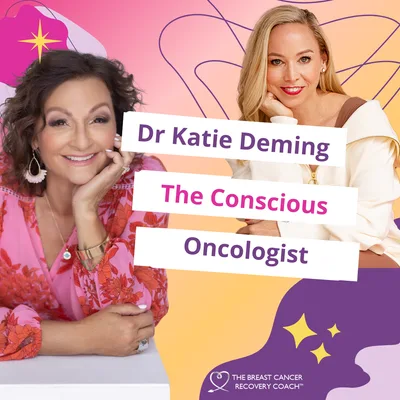 #334 Dr. Katie Deming - The Conscious Oncologist