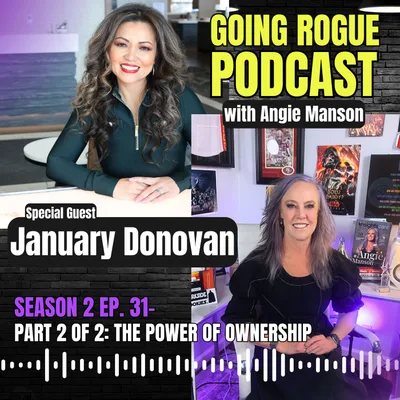 Angie Manson with January Donovan - The Power of Ownership (Part 2)