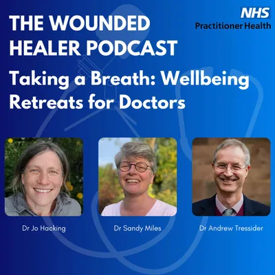 Taking a Breath: Wellbeing Retreats for Doctors with Dr Jo Hacking and Dr Sandy Miles