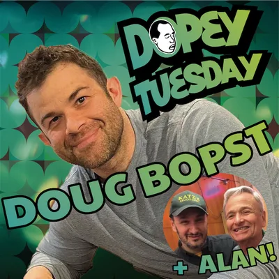 Dopey 467: Dopey Tuesday: Getting Clean in Prison with Doug Bopst,, Oxycontin, Percocet, Weed, Trauma, Fitness, My Dad!