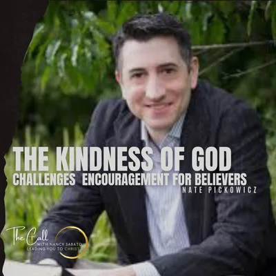 The Kindness of God | Challenges & Encouragement for Believers