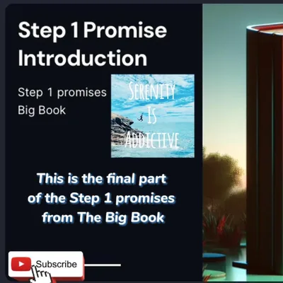Big AA Big Book Promises from Step 1 Part Three.