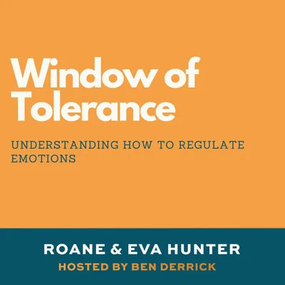 037 The Window of Tolerance