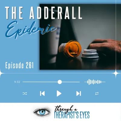 The Adderall Epidemic - Ep261