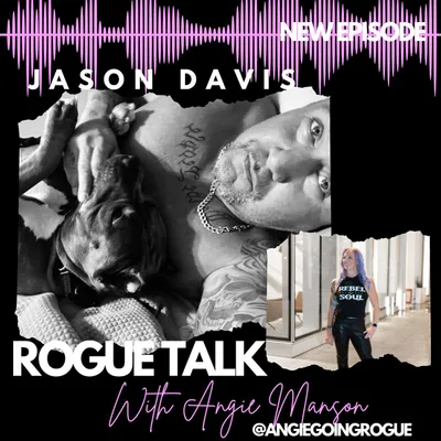 Angie Manson with Jason Davis - Going Rogue ENCORE - Overcoming 30 Years of Losing: Getting Sober and Taking the Punishment