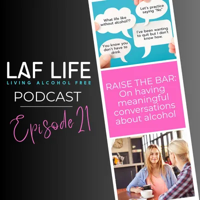 RAISE THE BAR: On having meaningful conversations around Alcohol Season 3 Ep. 21