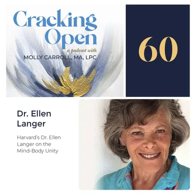 Episode 60: Harvard's Dr. Ellen Langer on Mind-Body Unity