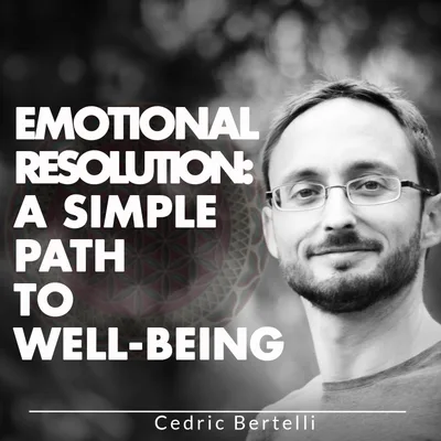 Emotional Resolution: A Simple Path To Well-Being