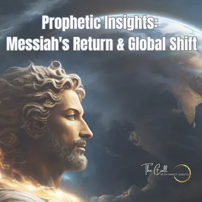 Messiah's Return | Global Shifts