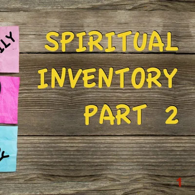 Spiritual INVENTORY Part 2 - Lesson 11 (04 29 2024)