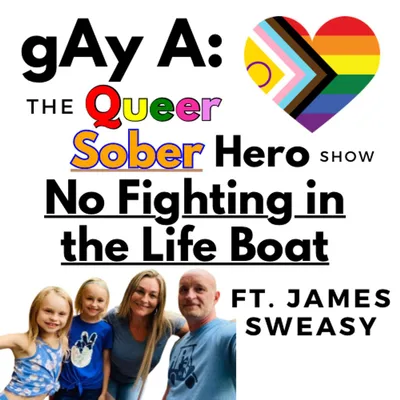 No Fighting in the Life Boat with James Sweasy (#190)
