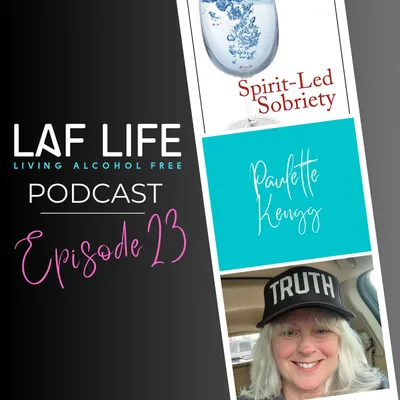 Spirit-Led Sobriety Explored: Wisdom from Paulette Kengg Season 3 Ep. 23