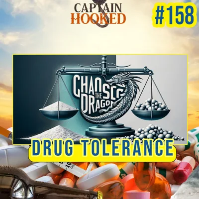 #158 Chasing the Dragon: The Perilous Quest for the Ultimate High