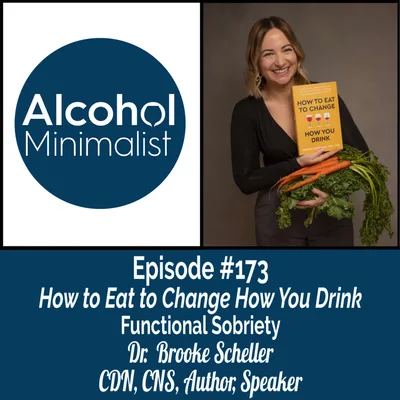 How to Eat to Change How You Drink with Dr. Brooke Scheller