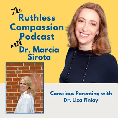 164 - Conscious Parenting with Dr. Liza Finlay