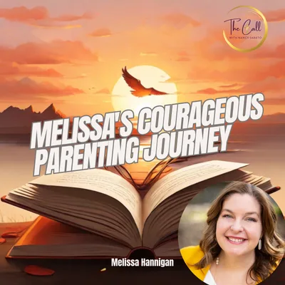 Melissa's Courageous Parenting Journey